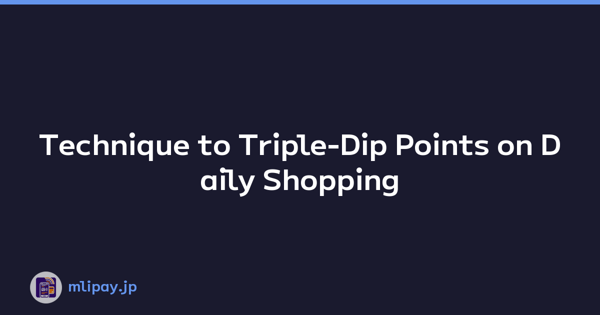 Technique to Triple-Dip Points on Daily Shopping